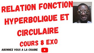 Relation entre la fonction circulaire et la fonction hyperbolique [upl. by Trip808]