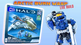 FINALLY MEGA HALO 2024 SETS Arctic Burn Wasp LIVE BUILD [upl. by Eerolam]