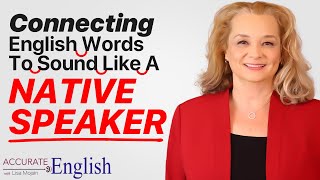 How to connect English words to sound like a native speaker  Accurate English [upl. by Zahara]