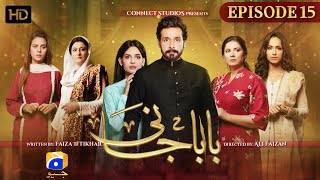 Baba Jani Episode 15  HD Eng Sub  Faysal Qureshi  Faryal Mehmood  Madiha Imam  HAR PAL GEO [upl. by Vic540]