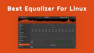 PulseEffects Best audio equalizer for Linux  2024 [upl. by Volding]