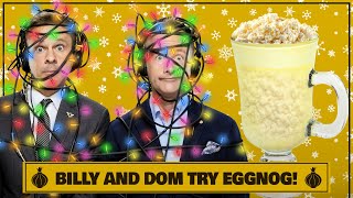 Billy amp Dom Try Lumpy Eggnog  The Friendship Onion [upl. by Oulman343]