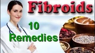 Fibroids Natural Treatment 10 Herbal Remedies Backed by Science [upl. by Penrod]