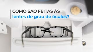 Como Suas Lentes de Grau São Feitas  Ótica Isabela Dias [upl. by Annaitsirk479]