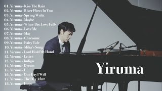 THE BEST OF YIRUMA  1 hour Relaxing Piano [upl. by Nnayrrehs957]