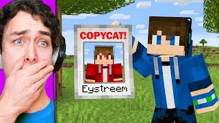 Eystreem has a COPYCAT in Minecraft [upl. by O'Carroll]