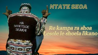 Ntate Seoa  Re ka mpa ra shoa Lesole leshoela likano SD 480p [upl. by Dannye914]