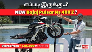 New Bajaj Pulsar NS 400 Z  Starts From Rs 185 Lakhs 🔥🔥  Walkaround in Tamil  Manikandan [upl. by Euf633]