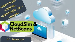 CloudSim com NetBeans PASSO A PASSO DESCOMPLICADO Portfolio Computação em Nuvem Unopar [upl. by Aivalf166]