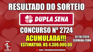 🍀 Resultado do Sorteio da DUPLA SENA Concurso nº 2724  07102024 Loterias Caixa [upl. by Mick]