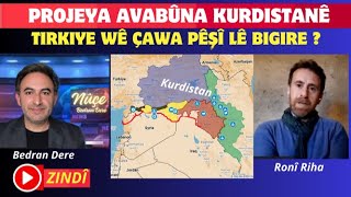 PROJEYA AVABÛNA KURDISTANÊ TIRKIYE WÊ ÇAWA PÊŞÎ LÊ BIGIRE  Mîvan Ronî Riha [upl. by Iahc88]