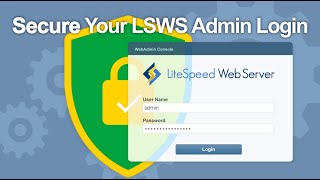 Best Practices for Securing LiteSpeed Web Server Admin Login [upl. by Rebhun]