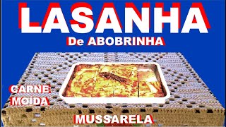 LASANHA Lasanha de Abobrinha CARNE MOÍDA Mussarela LASANHA A BOLONHESA [upl. by Lucine901]