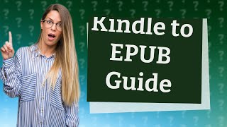 How do I convert Kindle to EPUB [upl. by Ahsratan]