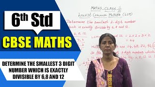 6th Std CBSE Maths  Determine the smallest 3 digit number which is exactly divisible by 68 and 12 [upl. by Luane]