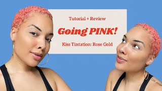 ROSE GOLD TWA Style Kiss Tintation Tutorial  Review [upl. by Aznaed]