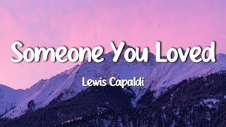 Lewis Capaldi  Someone You Loved Lyrics [upl. by Joappa361]