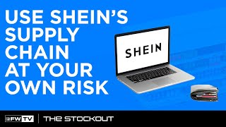 Use Shein’s supply chain at your own risk  The Stockout [upl. by Ahsikan909]