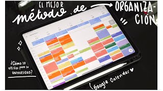 EL MEJOR MÉTODO DE ORGANIZACIÓN PARA LA UNIVERSIDAD ✨ Google calendar 📅 Carola Study [upl. by Zetra]