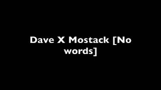 Dave X Mostack  No Words lyrics [upl. by Patten]