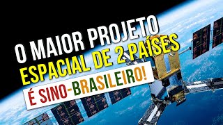 Conheça o PROJETO CBERS a maior COOPERAÇÃO SULSUL na ÁREA ESPACIAL e sua importância para o MUNDO [upl. by Athey]