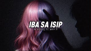 IBA SA ISIP  AA Alvarez ft whos m Official Lyric Video [upl. by Merci]