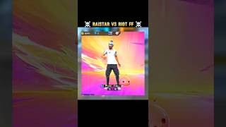 RAISTAR VS RIOT FF☠️ shortfeed freefire shortvideosforyourpage smartphone subscribers riot [upl. by Ateval]