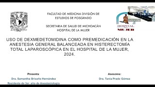 Uso de Dexmedetomidina como PreMedicación en la Anestesia General Balanceada en Histerectomía [upl. by Drageruaeb]