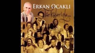 Erkan Ocaklı  Kanser ErkanOcaklıTürkülerle [upl. by Hammerskjold625]