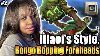 Bongo Bopping Foreheads With Illaoi 2 [upl. by Ranice]