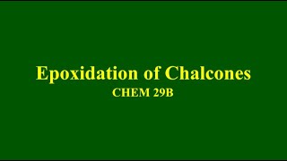 Green Epoxidation of Chalcones [upl. by Bej454]