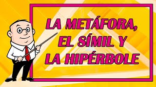 METÁFORA SIMIL E HIPÉRBOLE FIGURAS LITERARIAS EXPLICADAS 👨‍🏫📖  Elprofegato 😺 [upl. by Arissa]