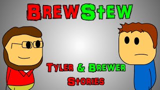 Brewstew  Tyler amp Brewer Stories  Over 1 Hour Compilation [upl. by Anamuj431]