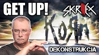 Dekonstrukcja KoRn ft Skrillex Get Up Ciężko drapieżnie i do pierwszej krwi [upl. by Mogerly]