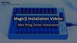 MagicQ Installation Video Mini Wing Windows Driver Installation [upl. by Ykcir]