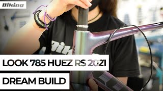 LOOK 785 Huez RS 2021  Dream Build [upl. by Marlin]