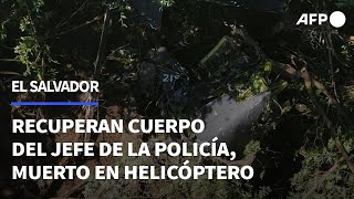 Recuperan cuerpo del jefe de la policía de El Salvador muerto al caer helicóptero  AFP [upl. by Aihsilef]