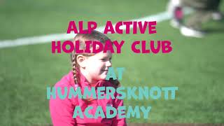 ALP Active Holiday Club  Hummersknott Academy [upl. by Dualc485]