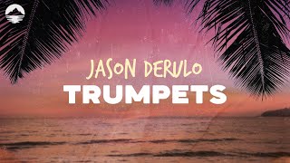 Jason Derulo  Trumpets  Lyrics [upl. by Cindie101]