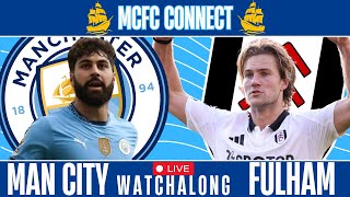 MAN CITY vs FULHAM  PREMIER LEAGUE LIVE WATCHALONG [upl. by Valleau]