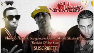 Ñengo Flow Ft Sanguinario Gaona Anyel Sikario amp DSJ  Rookies Of the Year [upl. by Island]