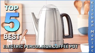 Best Electric Percolator Coffee Pot Review in 2023 [upl. by Demaggio]