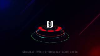 Sifour AI Waves of Dissonant Sonic Chaos [upl. by Nale943]