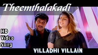 Theemthalakadi  Villadhi Villain HD Video Song  HD Audio  SathyarajNagma  Vidyasagar [upl. by Poyssick]