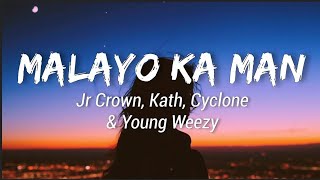 Malayo Ka Man  Jr Crown Kath Cyclone amp Young Weezy [upl. by Michelina958]