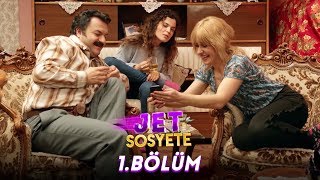 Jet Sosyete 1Bölüm Tek Parça Full HD [upl. by Allegna]