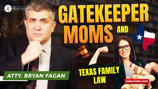 Gatekeeper Moms and Texas Family Law [upl. by Allisirp]