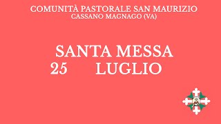 Santa Messa di Martedì 25 Luglio 2023  Ore 800 [upl. by Gherardi]