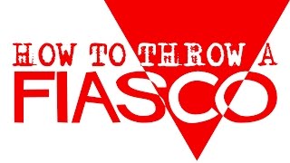 How to Throw a Fiasco  A Fiasco Primer  Fiasconauts [upl. by Leamsi]