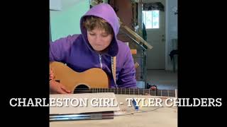 Charleston Girl  Tyler Childers Cover [upl. by Hammerskjold]